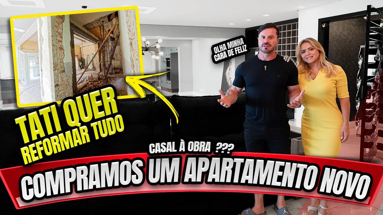 COMPRAMOS UM APARTAMENTO NOVO - A TATI QUER REFORMAR TUDO... E AGORA ?