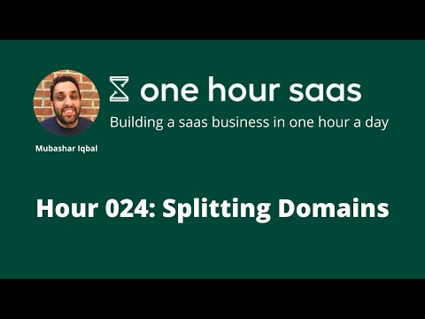 Hour 024: Splitting Domains