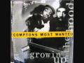 COMPTON'S MOST WANTED-GROWIN' UP IN ...
