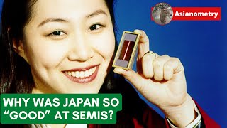 Why Was Japan So Good at Semiconductors?