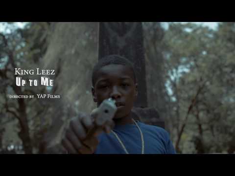 King Leez  Up To Me Official Video