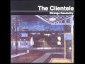 The Clientele - Step Into The Light