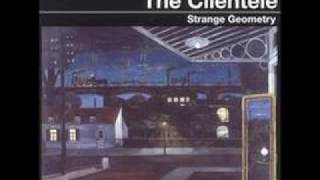 The Clientele - Step Into The Light