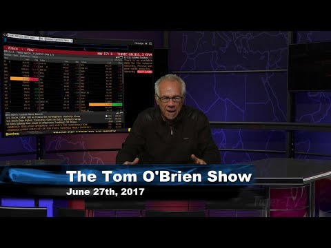 June 27th Tom O'Brien Show on TFNN - 2017