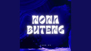 Download lagu NONA BUTENG mp3 Download lagu NONA BUTENG mp3