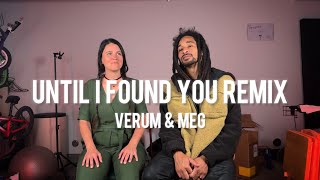Download lagu Verum & Meg - Until I Found You Remix mp3