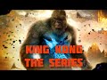 Monsterverse King Kong The Series Intro