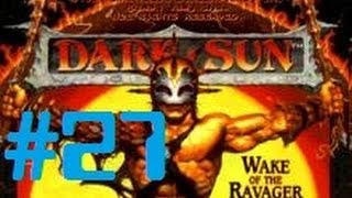 Let's Play - Dark Sun: Wake of the Ravager - 27