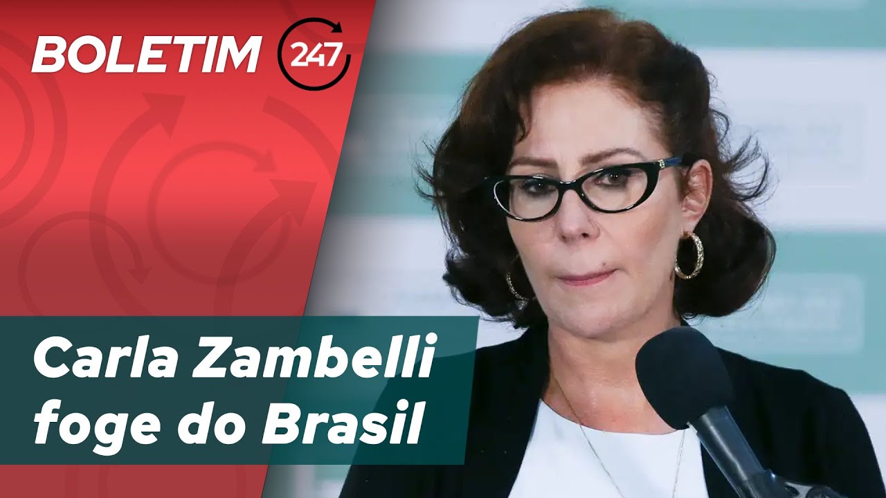 Boletim 247 - Carla Zambelli foge do Brasil