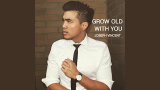 Grow Old With You