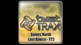 James Nardi - Last Dance (Twist Trax)