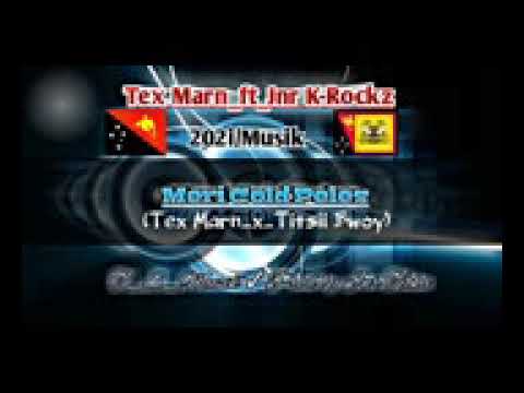 Tex Marn x Jnr K-rockz (Meri Cold Peles)..prodz by Titsii Bwoy 2021 music png