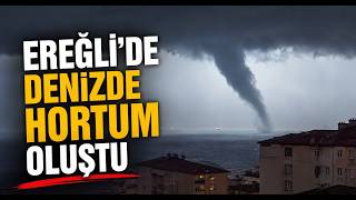 Ereğli’de Denizde Hortum Oluştu