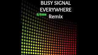 Busy Signal -  Everywhere (2017) - Remix