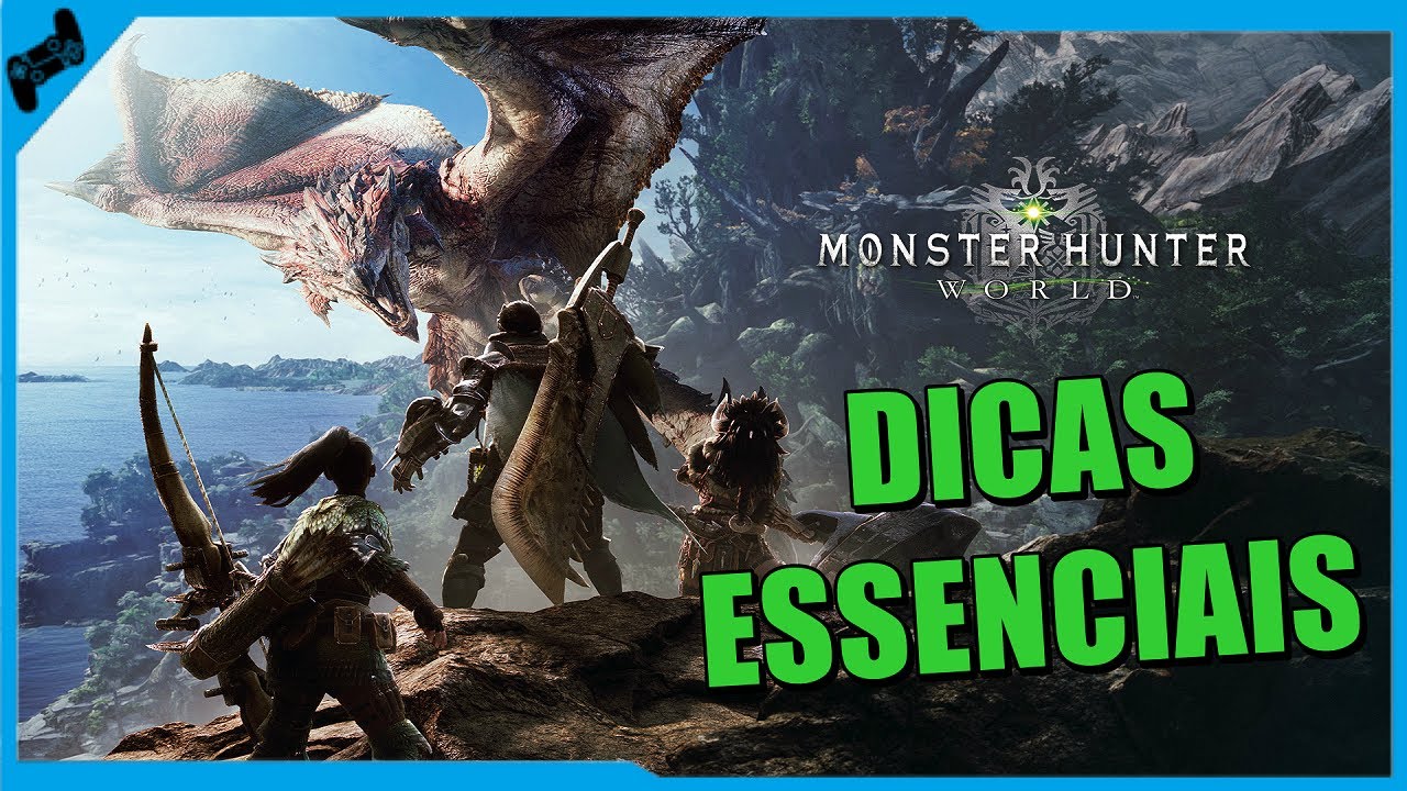 Monster Hunter World - Dicas, Manhas e Táticas (Iniciante)