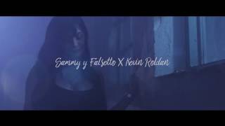 Ella Me Decia- Kevin Roldan Ft Sammy &amp;&#39; Falsetto (Vídeo Oficial)