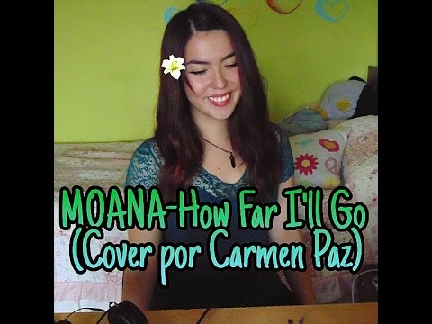 MOANA-How Far I'll Go (Cover Inglés/Español por Carmen Paz)