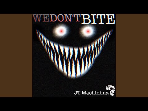 We Don't Bite