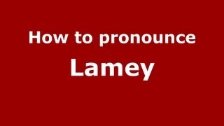 How to pronounce Lamey