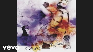 Conway - Big Talk