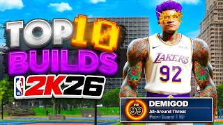The TOP 10 BUILDS on NBA 2K26