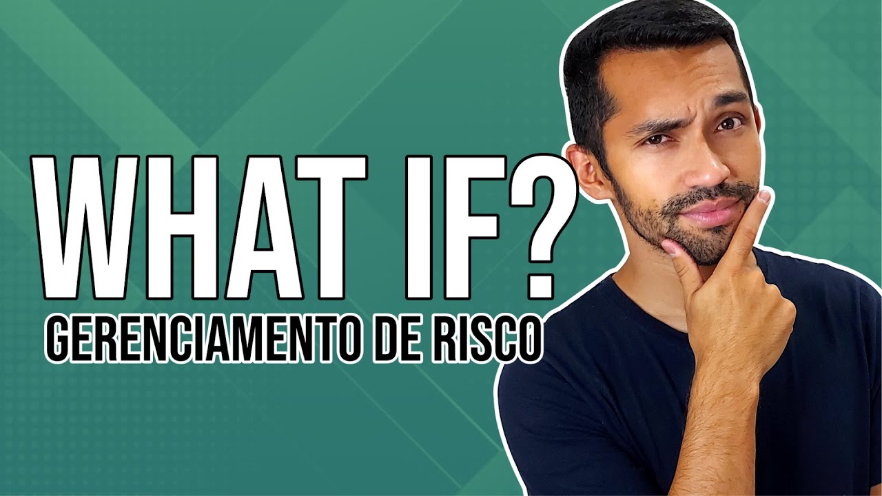 What if? (E se?) - Gerenciamento de risco na qualidade