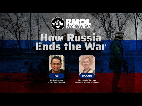RMOL World View | How Russia Ends the War | Dubes Rusia Lyudmila Vorobieva