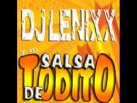 DJ LENIXX Y SU SALSA DE TODITO COLECCION VOL 2