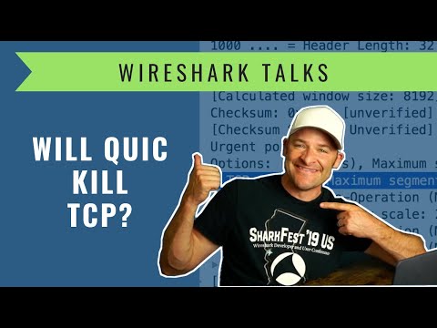 Will QUIC Kill TCP? // Wireshark Talk