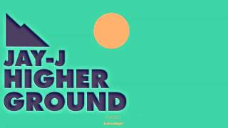 01 Jay-J - Higher Ground [Loveslap Recordings]