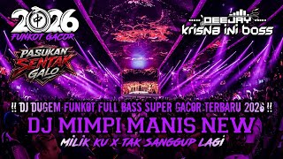 Download lagu DJ DUGEM FUNKOT FULL BASS SUPER GACOR TERBARU 2026‼️DJ MIMPI MANIS X MILIK KU X TAK SANGGUP LAGI mp3