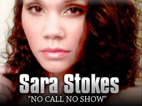 SARA STOKES NO CALL NO SHOW NEW SINGLE