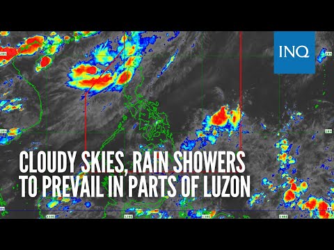 Cloudy skies, rain showers to prevail in parts of Luzon