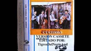 Los Tigres del Norte - Custodio versión Cassete