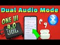 how to use dual audio mode for Samsung flagship phone with android 12 and One UI 4.0