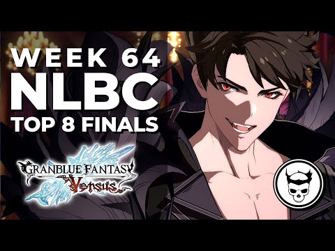 Granblue Fantasy Versus Tournament - Top 8 Finals @ NLBC Online Edition #64