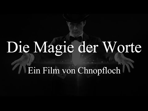 Die Magie der Worte - Chnopfloch