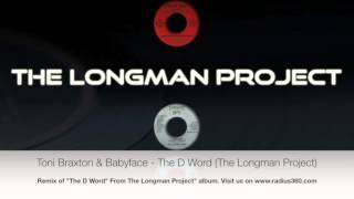 Toni Braxton and Babyface - The D Word (The Longman Project)