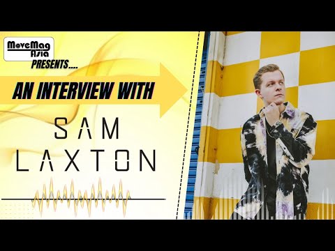 Sam Laxton Interview