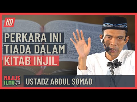 Ustadz Abdul Somad - Perkara Ini Tiada Dalam Kitab Injil