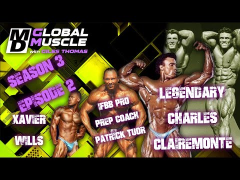 CHARLES CLAIRMONTE, PATRICK TUOR & XAVIER WILLS | MD GLOBAL MUSCLE SEASON 3 E2