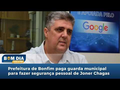Bom Dia 100.3: Prefeitura de Bonfim paga guarda municipal para fazer segurança de Joner Chagas