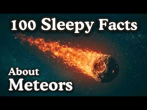 100 Facts About Meteors — Fall Asleep to Astronomy