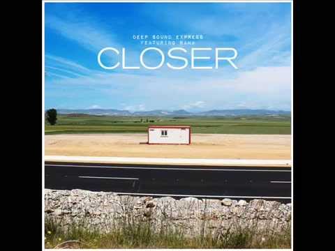 Deep Sound Express ft. Raha - "Closer"