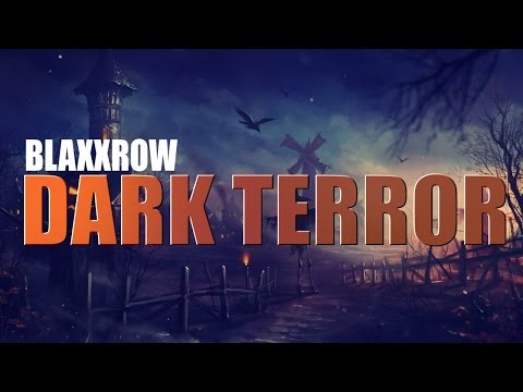 BLAXXROW - Dark Terror
