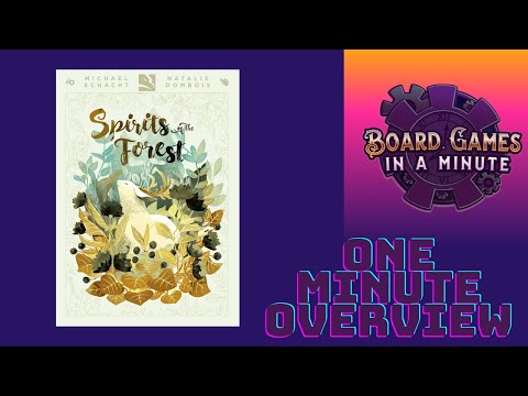 One Minute Overview of Spirits of the Forest