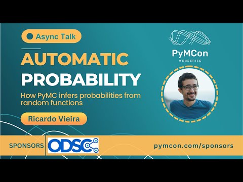 PyMCon Web Series - Automatic Probability - Ricardo Vieira