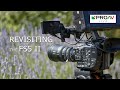 Revisiting the Sony FS5 II with Alister Chapman