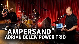 Meinl Cymbals - The Adrian Belew Power Trio - &quot;Ampersand&quot;