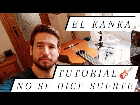 No Se Dice Suerte - El Kanka